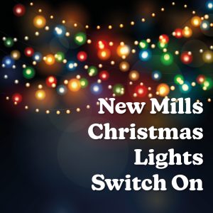 New Mills Lights Switch On - Saturday 5 December